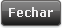 Fechar